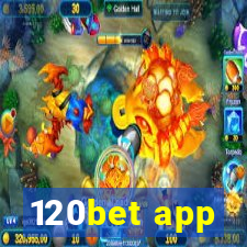 120bet app